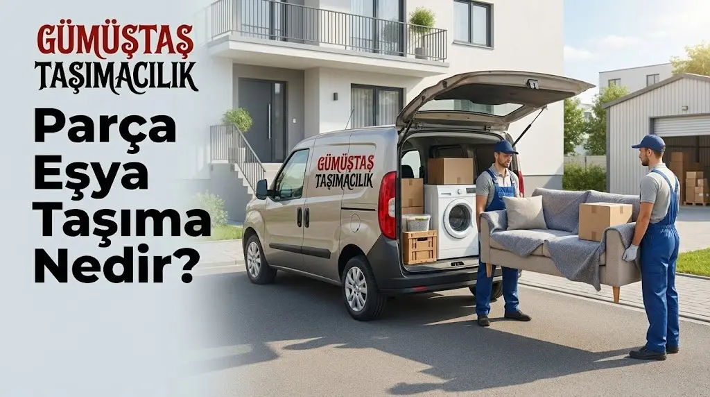 Parça Eşya Taşıma Nedir?